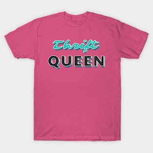 Thrift Queen T-Shirt